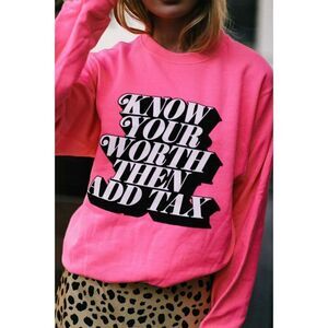 SALE! Know Your Worth Tax GRAPHIC HOODIE Women's Hot Pink Sweatshirt Pullover